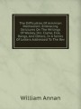 The Difficulties Of Arminian Methodism: Embracing Strictures On The Writings Of Wesley, Drs. Clarke, Fisk, Bangs, And Others, In A Series Of Letters Addressed To The Rev.