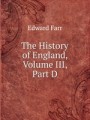 The History of England, Volume III, Part D