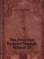 The American Business Manual, Volume III