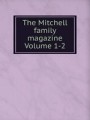 The Mitchell family magazine Volume 1-2