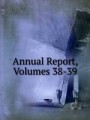 Annual Report, Volumes 38-39