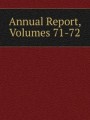 Annual Report, Volumes 71-72