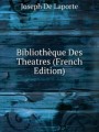 Bibliothque Des Theatres (French Edition)