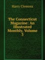 The Connecticut Magazine: An Illustrated Monthly, Volume 3